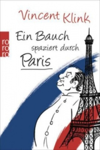 Kniha Ein Bauch spaziert durch Paris Vincent Klink