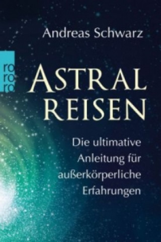 Kniha Astralreisen Andreas Schwarz