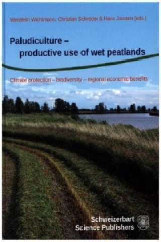 Kniha Paludiculture - productive use of wet peatlands Wendelin Wichtmann