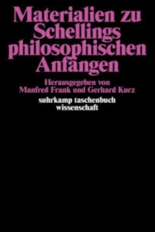 Könyv Materialien zu Schellings philosophischen Anfängen Manfred Frank