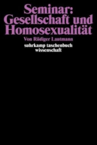 Kniha Seminar: Gesellschaft und Homosexualität Rüdiger Lautmann
