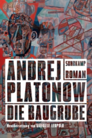 Kniha Die Baugrube Andrej Platonow