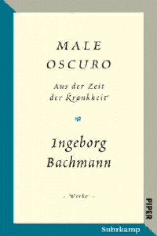 Kniha Salzburger Bachmann Edition - »Male oscuro« Ingeborg Bachmann