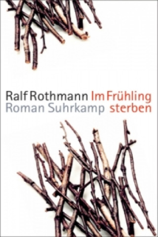 Книга Im Fruhling sterben Ralf Rothmann