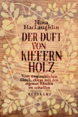 Kniha Der Duft von Kiefernholz Nina MacLaughlin