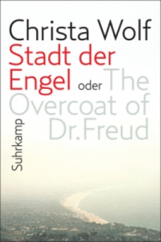 Kniha Stadt der Engel oder The Overcoat of Dr. Freud Christa Wolf