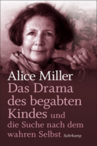 Carte Das Drama des begabten KIndes Alice Miller