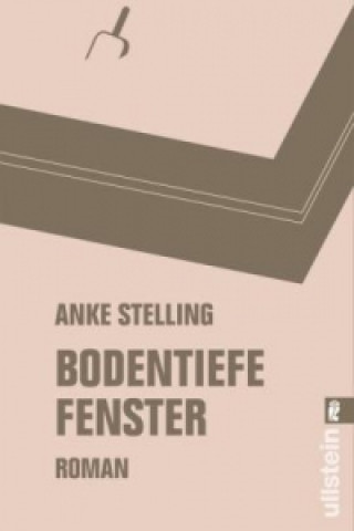 Kniha Bodentiefe Fenster Anke Stelling