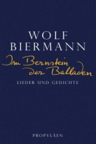 Kniha Im Bernstein der Balladen Wolf Biermann