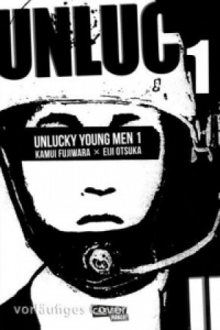 Carte Unlucky Young Men. Bd.1 Eiji Otsuka