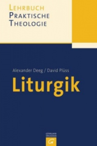 Könyv Liturgik Alexander Deeg