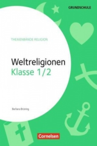 Książka Themenbände Religion Grundschule - Klasse 1/2 Barbara Brüning