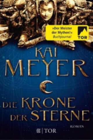 Kniha Die Krone der Sterne Kai Meyer