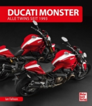Könyv Ducati Monster Ian Falloon
