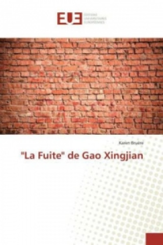 Kniha "La Fuite" de Gao Xingjian Karen Bruère