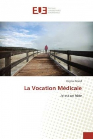 Книга La Vocation Médicale Virginie Grand