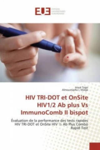 Könyv HIV TRI-DOT et OnSite HIV1/2 Ab plus Vs ImmunoComb II bispot Josué Togo