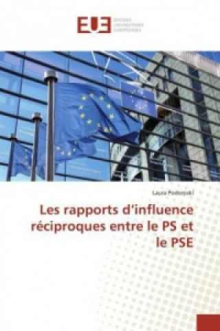 Knjiga Les rapports d'influence réciproques entre le PS et le PSE Laura Podoroski
