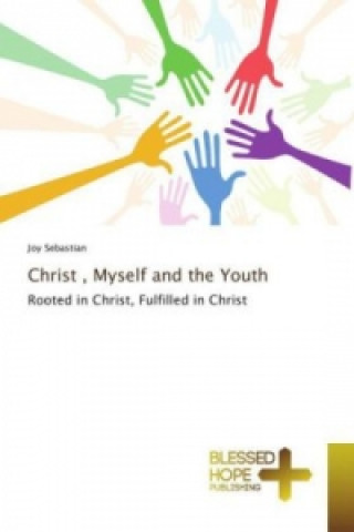 Книга Christ , Myself and the Youth Joy Sebastian