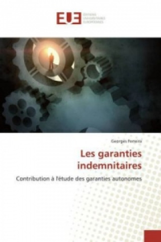 Könyv Les garanties indemnitaires Georges Ferreira