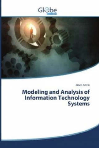 Książka Modeling and Analysis of Information Technology Systems János Sztrik