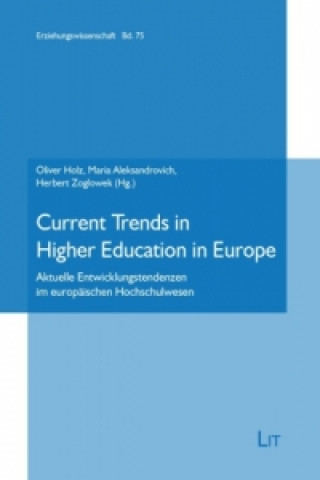 Könyv Current Trends in Higher Education in Europe Oliver Holz