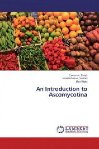 Könyv An Introduction to Ascomycotina Hanuman Singh