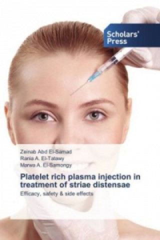 Kniha Platelet rich plasma injection in treatment of striae distensae Zeinab Abd El-Samad