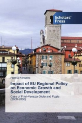 Book Impact of EU Regional Policy on Economic Growth and Social Development Floreta Kërtusha