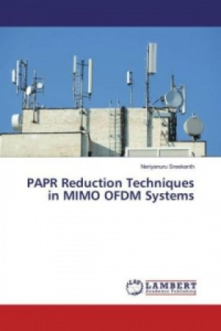 Kniha PAPR Reduction Techniques in MIMO OFDM Systems Neriyanuru Sreekanth