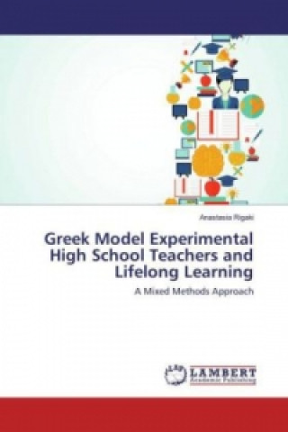 Kniha Greek Model Experimental High School Teachers and Lifelong Learning Anastasia Rigaki