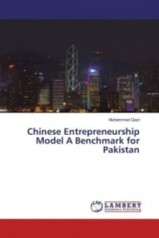 Carte Chinese Entrepreneurship Model A Benchmark for Pakistan Muhammad Qazi