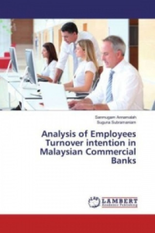 Carte Analysis of Employees Turnover intention in Malaysian Commercial Banks Sanmugam Annamalah