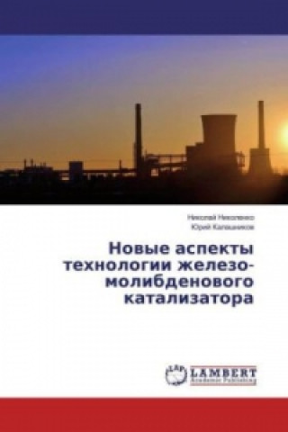 Kniha Novye aspekty tehnologii zhelezo-molibdenovogo katalizatora Nikolaj Nikolenko