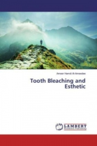 Knjiga Tooth Bleaching and Esthetic Ameer Hamdi Al-Ameedee