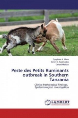 Kniha Peste des Petits Ruminants outbreak in Southern Tanzania Epaphras A. Muse