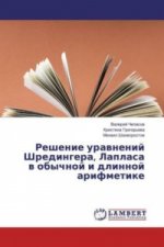 Könyv Reshenie uravnenij Shredingera, Laplasa v obychnoj i dlinnoj arifmetike Valerij Chepasov
