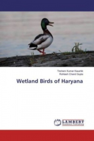 Könyv Wetland Birds of Haryana Tirshem Kumar Kaushik