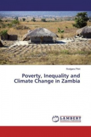 Kniha Poverty, Inequality and Climate Change in Zambia Rodgers Phiri