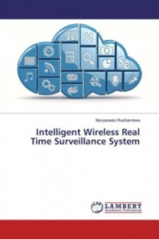 Kniha Intelligent Wireless Real Time Surveillance System Munyaradzi Rushambwa