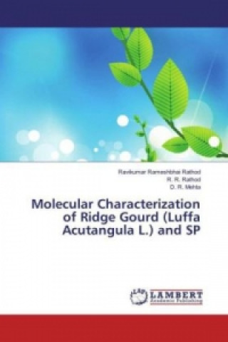 Carte Molecular Characterization of Ridge Gourd (Luffa Acutangula L.) and SP Ravikumar Rameshbhai Rathod