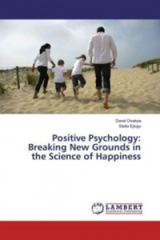 Kniha Positive Psychology: Breaking New Grounds in the Science of Happiness David Osakpa