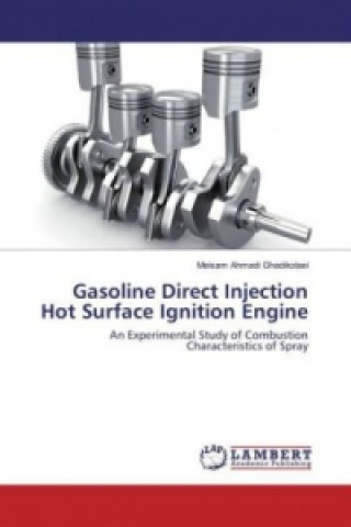 Carte Gasoline Direct Injection Hot Surface Ignition Engine Meisam Ahmadi Ghadikolaei