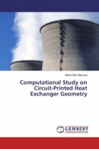 Carte Computational Study on Circuit-Printed Heat Exchanger Geometry Meher Ben Marzouk