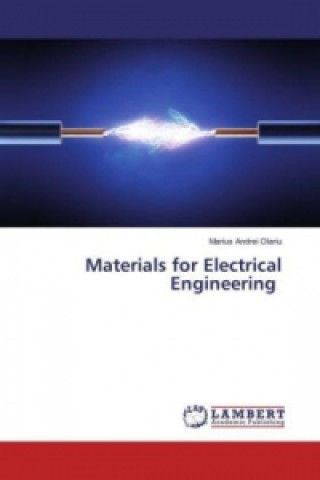 Kniha Materials for Electrical Engineering Marius Andrei Olariu