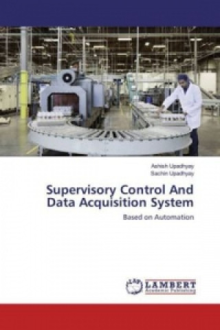 Knjiga Supervisory Control And Data Acquisition System Ashish Upadhyay