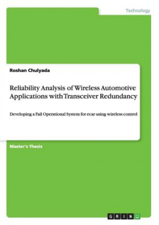 Książka Reliability Analysis of Wireless Automotive Applications with Transceiver Redundancy Roshan Chulyada