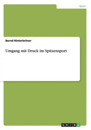 Книга Umgang mit Druck im Spitzensport Bernd Hinterleitner