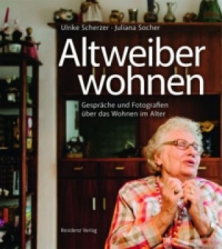 Könyv Altweiberwohnen Ulrike Scherzer