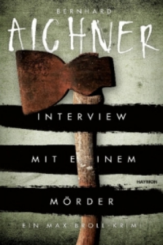 Carte Interview mit einem Mörder Bernhard Aichner